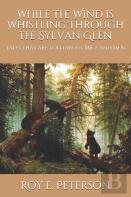 While The Wind Is Whistling Through The Sylvan Glen
