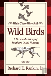 While There Were Still Wild Birds