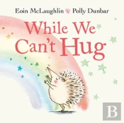 While We Can'T Hug