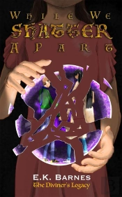 While We Shatter Apart