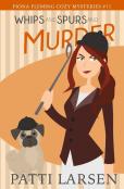 Whips And Spurs And Murder