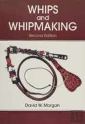 Whips And Whipmaking