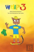 Whip'S Extreme Adventure