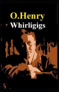 Whirligigs (Collection Of 24 Short Stories)