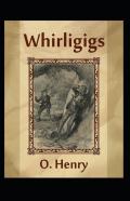 Whirligigs (Collection Of 24 Short Stories)