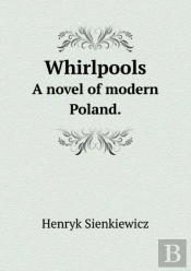 Whirlpools A Novel Of Modern Poland.