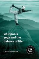 Whirlpools, Yoga And The Balance Of Life