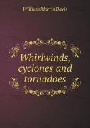 Whirlwinds, Cyclones And Tornadoes