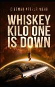 Whiskey Kilo One Is Down