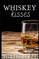 Whiskey Kisses