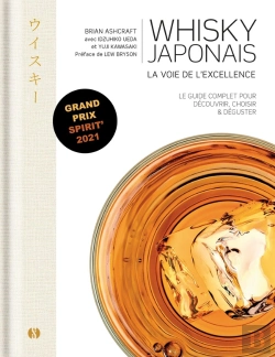 Bertrand.pt - Whisky Japonais : La Voie De L'Excellence ; Guide Complet Avec Des Notes De Dégustation Pour Bien Choisir