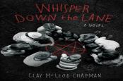 Whisper Down The Lane:Â A Novel