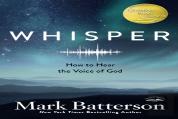 Whisper: How To Hear The Voice Of God