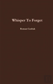 Whisper To Forget