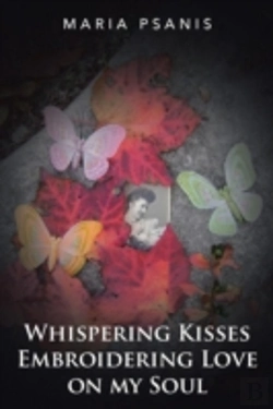 Bertrand.pt - Whispering Kisses Embroidering Love On My Soul