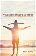 Whispers Etched In Stone