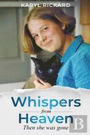 Whispers From Heaven...Then She Was Gone