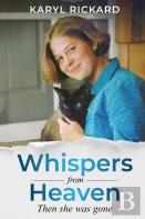 Whispers From Heaven...Then She Was Gone