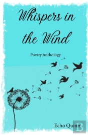 Whispers In The Wind By Echo Quinn