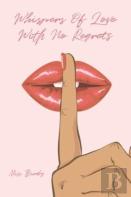 Whispers Of Love With No Regrets
