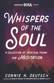 Whispers Of The Soul(R) A Collection Of Spiritual Poems For Meditation