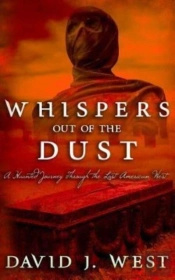 Whispers Out Of The Dust: A Haunted Jour