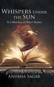 Whispers Under The Sun