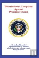 Whistleblower Complaint Against President Trump