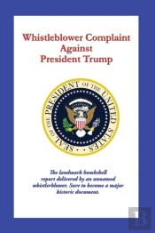 Whistleblower Complaint Against President Trump
