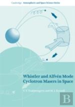 Whistler And Alfven Mode Cyclotron Masers In Space
