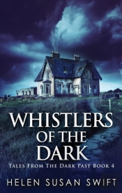Whistlers Of The Dark: Large Print Hardc