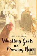 Whistling Girls And Crowing Hens