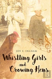 Whistling Girls And Crowing Hens