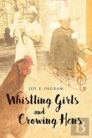 Whistling Girls And Crowing Hens