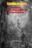 Whitchcraft. The Most Powerful Magic And Witchcraft Writings