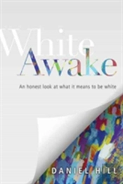 White Awake Â€“ An Honest Look At What It Means To Be White