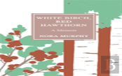 White Birch, Red Hawthorn