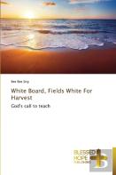 White Board, Fields White For Harvest