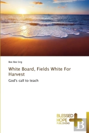 White Board, Fields White For Harvest