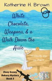 White Chocolate, Weapons, & A Walk Down The Aisle