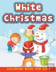 White Christmas (Christmas Coloring Book For Children 1)