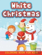 White Christmas (Christmas Coloring Book For Children 1)