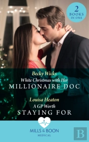White Christmas With Her Millionaire Doc / A Gp Worth Staying For