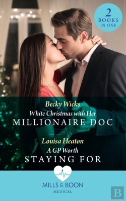 Bertrand.pt - White Christmas With Her Millionaire Doc / A Gp Worth Staying For