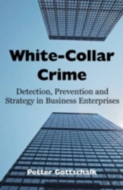 White-Collar Crime: Detection, Preventio
