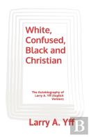 White, Confused, Black And Christian