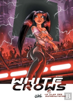 Bertrand.pt - White Crows Tome 2 ; Le Clan Des Suprématistes