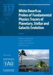 White Dwarfs As Probes Of Fundamental Physics (Iau S357)