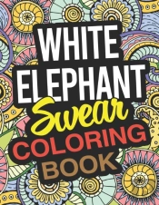 White Elephant Swear Coloring Book