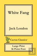 White Fang (Cactus Classics Large Print)